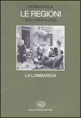 9788806151249-Storia d'Italia. Le Regioni dall'Unità a oggi. La Lombardia.